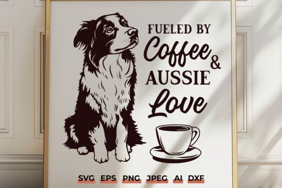 Fueled by Coffee Aussie Love SVG DXF