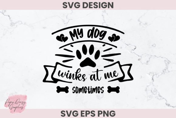 My Dog Winks at Me SVG Cut File